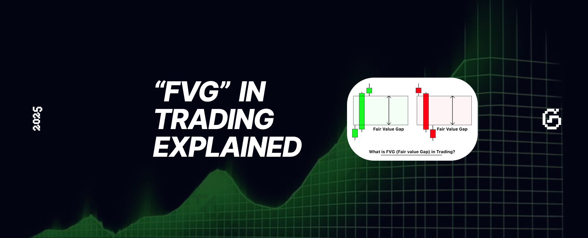 What Is Fair Value Gap (FVG)? ICT Concept Explained